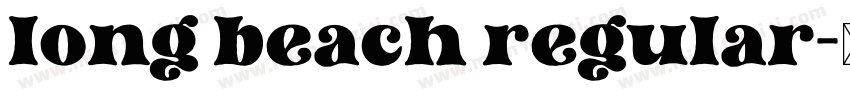 long beach regular字体转换